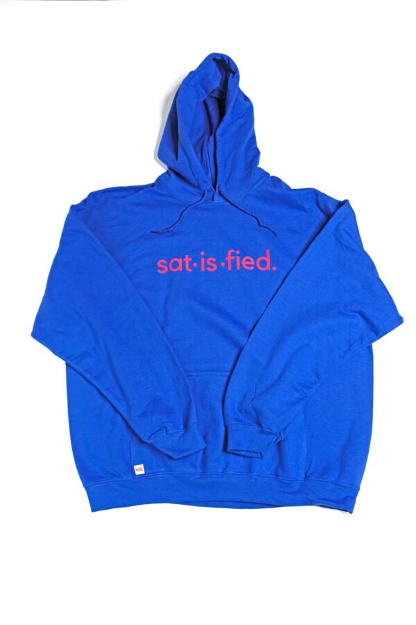 Satisfied Hoodie